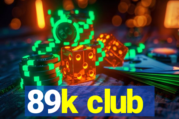 89k club